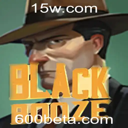 Descubra o Fascinante Universo do Jogo BlackBooze e a Estratégia 600bet